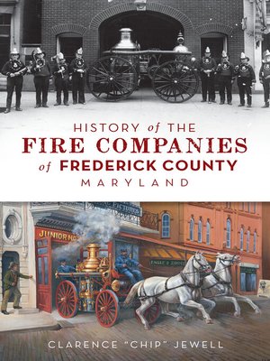cover image of History of the Fire Companies of Frederick County, Maryland